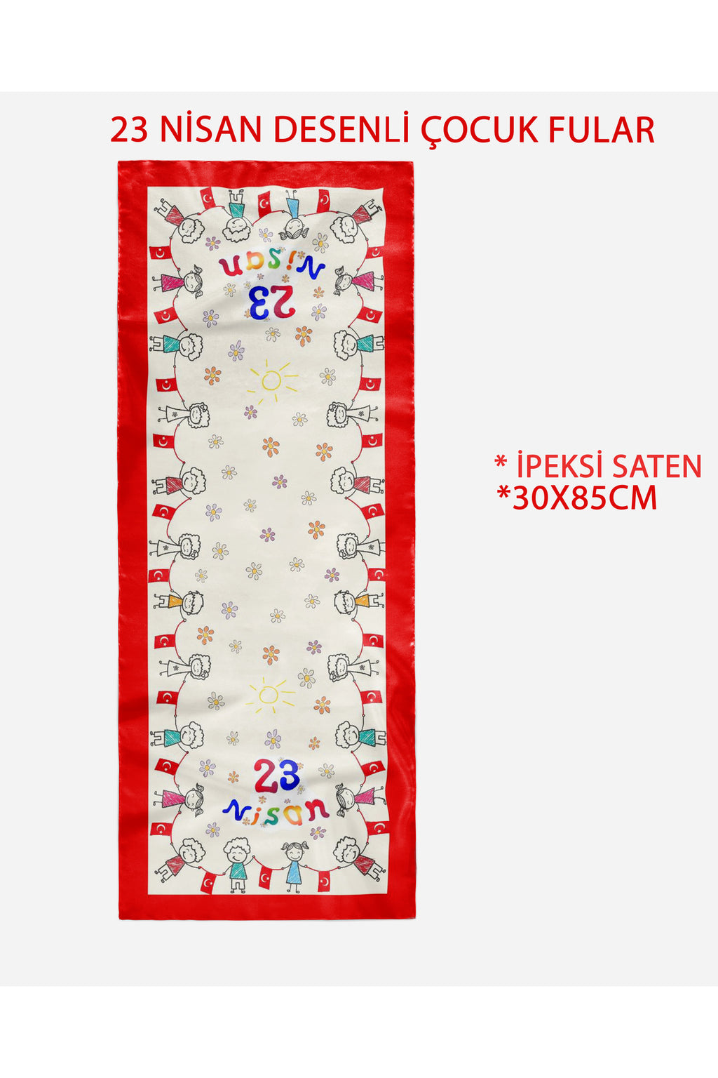 10’lu Paket 23 NİSAN ÇOCUK BAYRAMI TEMALI ÇOCUK FULAR 30x85 cm - görsel 2